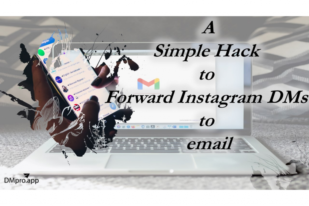 A Simple Hack to Forward Instagram DMs to Email