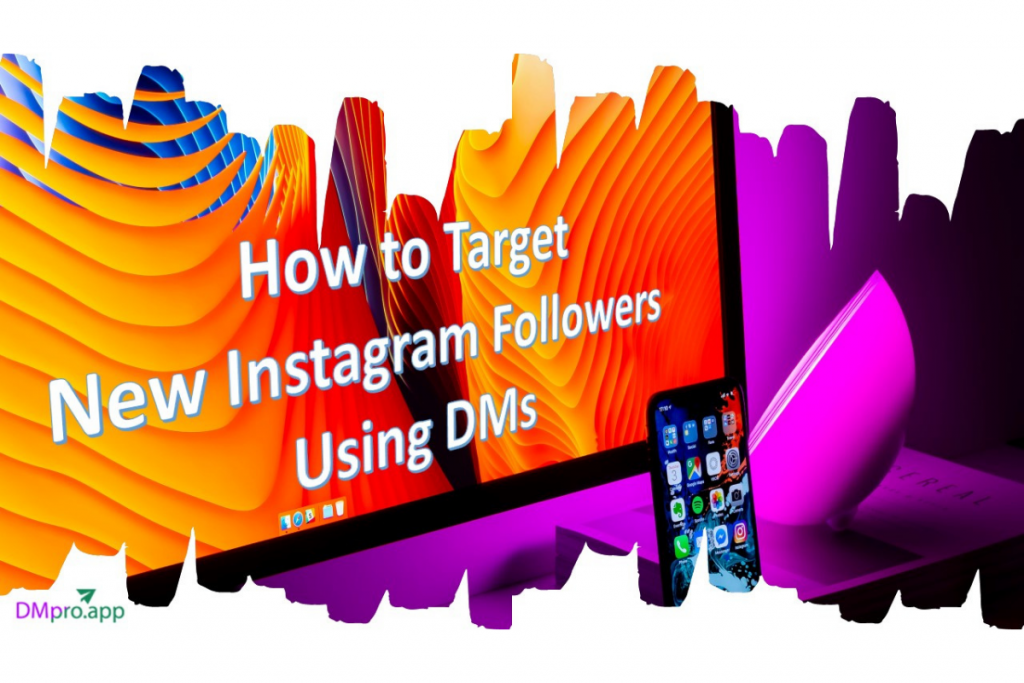 How to target new Instagram followers using DMs