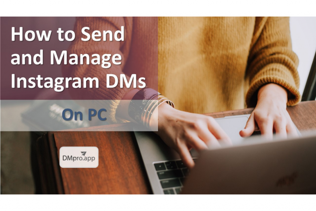How to send and manage Instagram DMs on PC in 2021