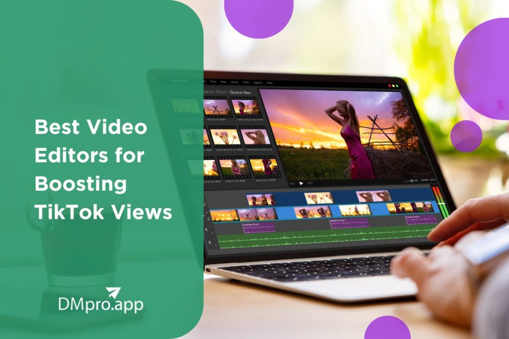7 Best Video Editors for Boosting TikTok Views