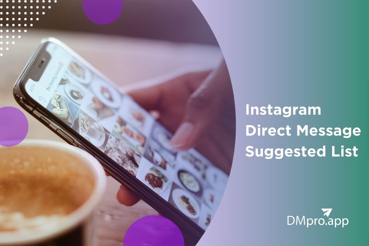 How Does Instagram Direct Message Suggested List Work? Ultimate Guide in 2024