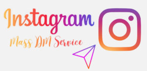 Instagram mass dm service