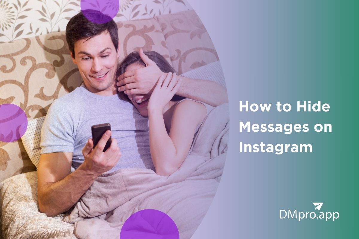 How to Hide Messages on Instagram: 4 Easiest Ways in 2024