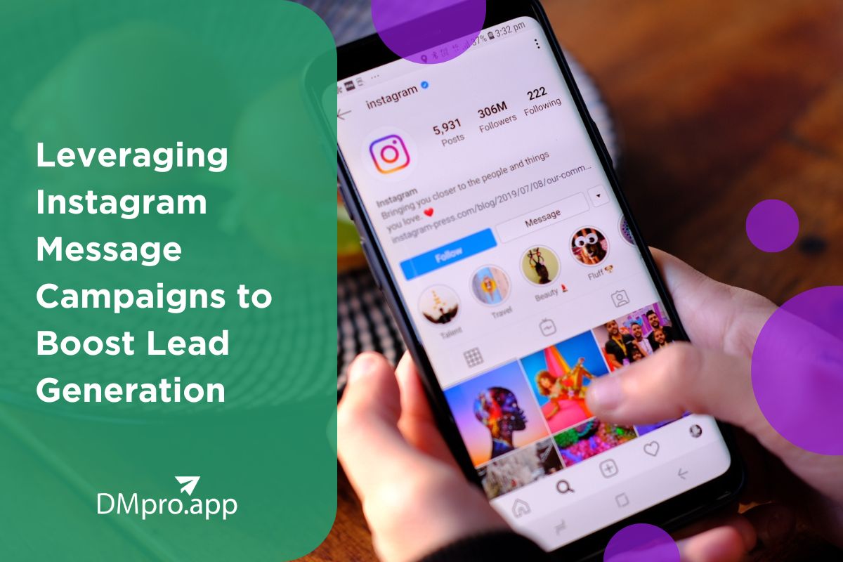 Leveraging Instagram Message Campaigns To Boost Lead Generation 2023 