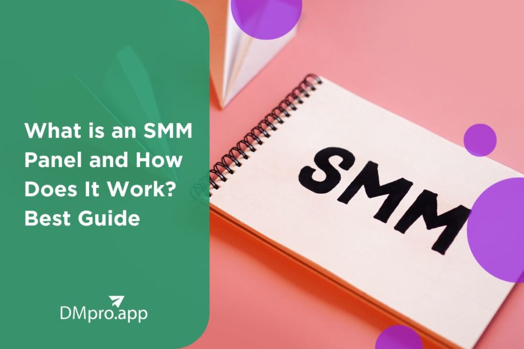What Is an SMM Panel and How Does It Work Best Guide 2023