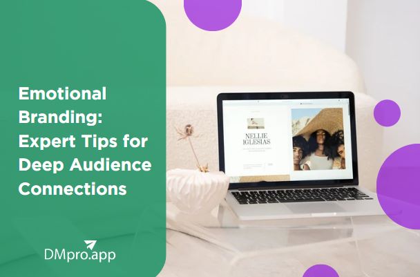 Emotional Branding: 8 Expert Tips for Deep Audience Connections