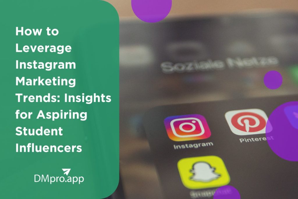 How to Leverage Instagram Marketing Trends 2023 Insights for Aspiring Student Influencers