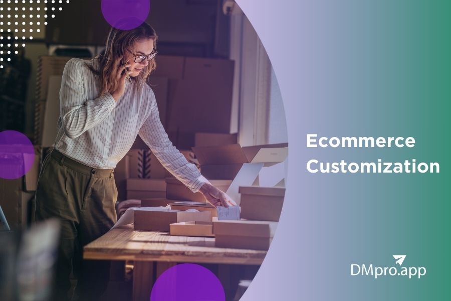 The Ultimate Guide for Ecommerce Customization in 2024