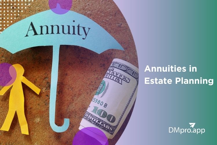 The Role of Annuities in Estate Planning Best Guide in 2024