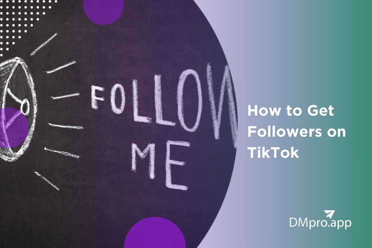 Top 15 Tips on How to Get Followers on TikTok in 2024