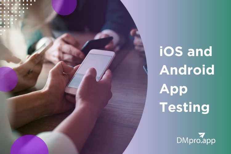 iOS and Android App Testing 2025 What You Should Know