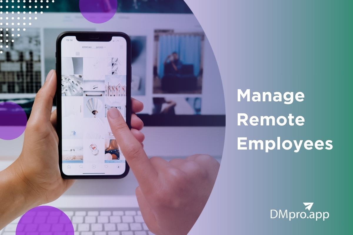 10 Tips to Better Manage Remote Employees